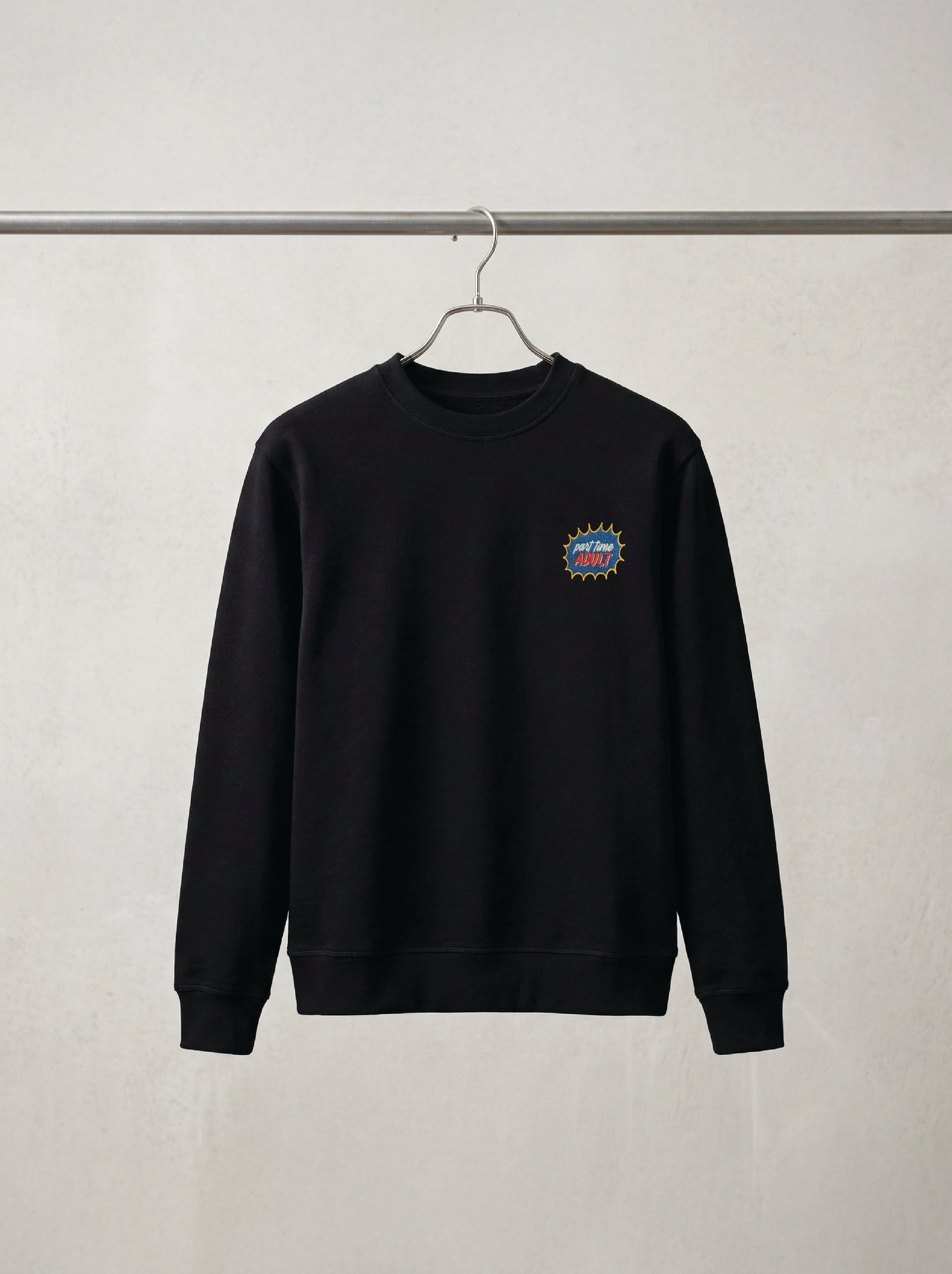 Und sweatshirt with "Part Time Adult Badge"