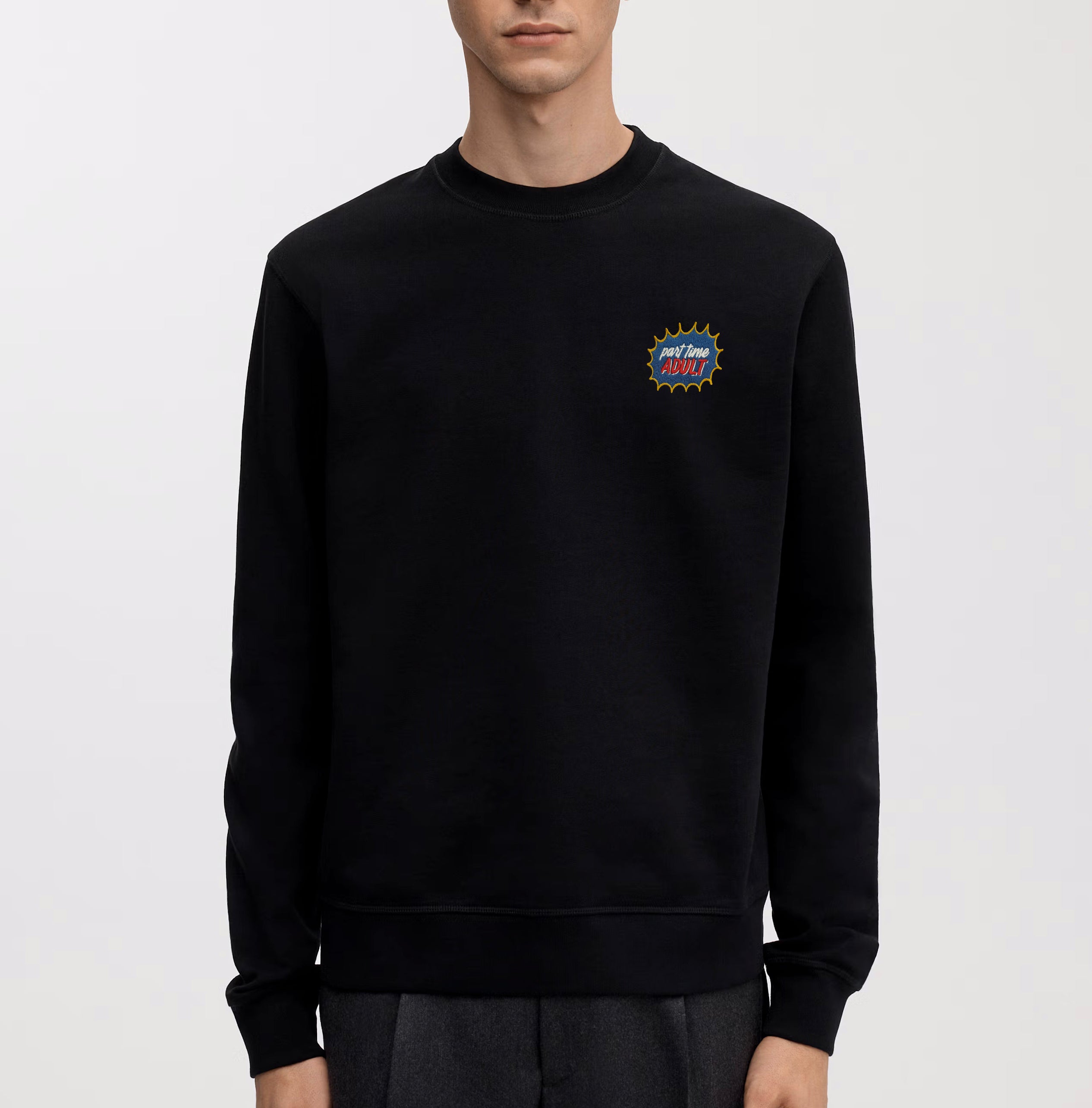 Und sweatshirt with "Part Time Adult Badge"